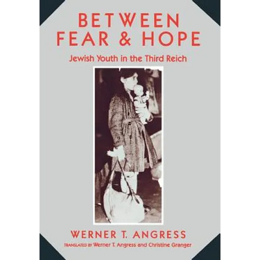 Between Fear and Hope: Jewish Youth in the Third Reich