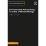 Environmental Policymaking in an Era of Climate Change