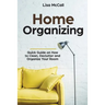 Home Organizing: Quick Guide on How to Clean, Declutter and Organize Your Room