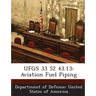 Ufgs 33 52 43.13: Aviation Fuel Piping