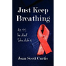 Just Keep Breathing
