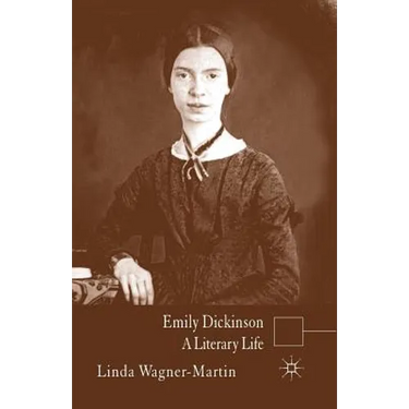 Emily Dickinson: A Literary Life