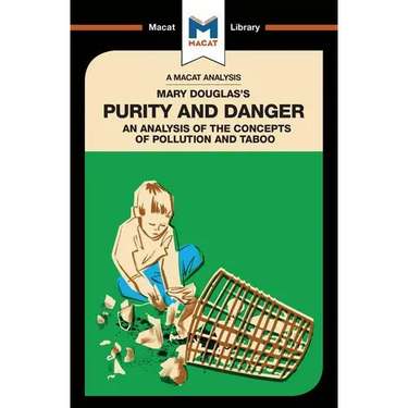An Analysis of Mary Douglas's Purity and Danger: An Analysis of the Concepts of Pollution and Taboo