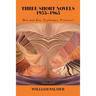 Three Short Novels 1955-1965: Theo and Kia, Zoyhaique, Privateer