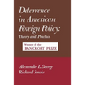Deterrence in American Foreign Policy: Theory and Practice