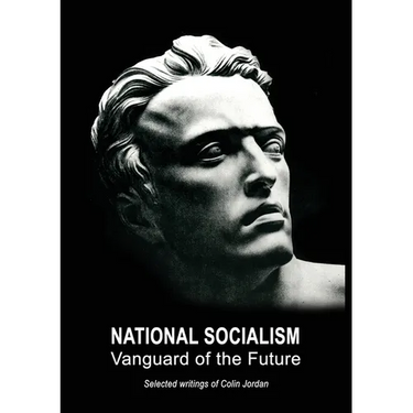 National Socialism: Vanguard of the Future