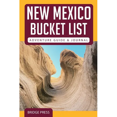 New Mexico Bucket List Adventure Guide & Journal
