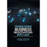 Translating Business Negotiations into Law