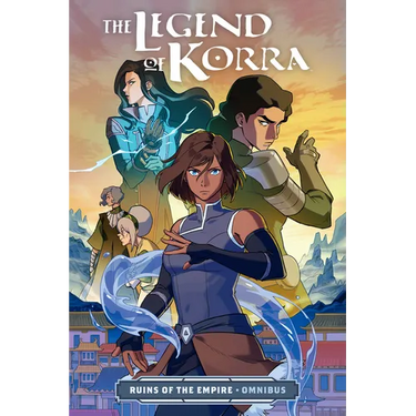 The Legend of Korra: Ruins of the Empire Omnibus