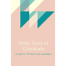 60 Days of Gratitude: A Law of Attraction Experiment