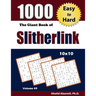 The Giant Book of Slitherlink: 1000 Easy to Hard Puzzles (10x10)