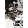 The Other Barack: The Bold and Reckless Life of President Obama's Father