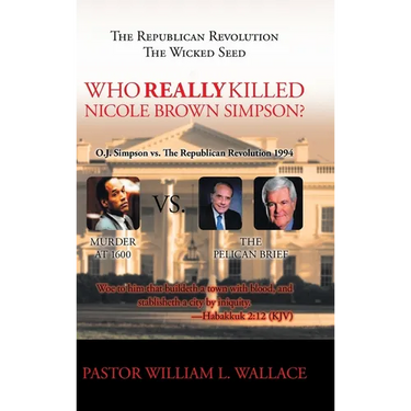 The Republican Revolution: The Wicked Seed Who Really Killed Nicole Brown Simpson?