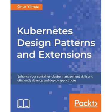 Kubernetes Design Patterns and Extensions