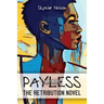 Payless Part Deuce: The Retribution Novel