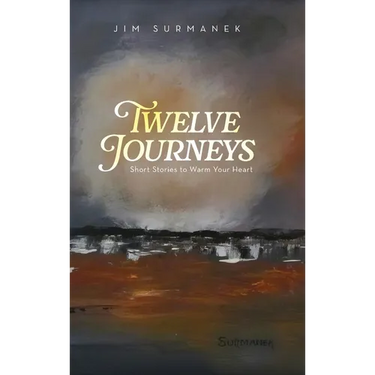 Twelve Journeys: Short Stories to Warm Your Heart