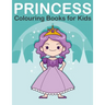 Princess Colouring Book for Kids: Princess, Prince, King and Queen Colouring Book for Children Ages 2-6