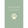 Jack's Journal: A Guided Journal for Pet Loss, Grief, and Loving Memories