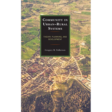Community in Urban-Rural Systems: Theory, Planning, and Development