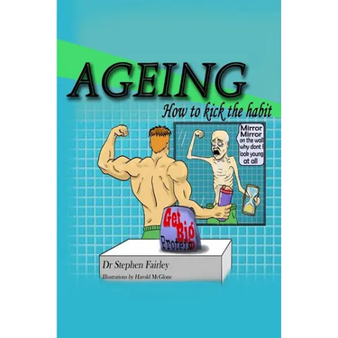 Ageing: How to kick the habit!