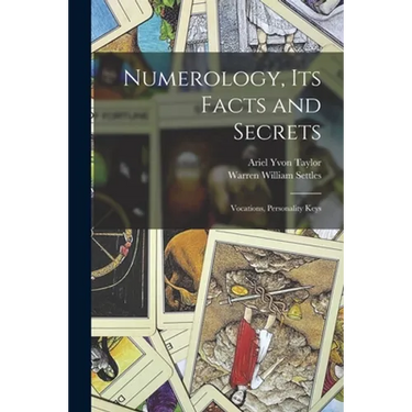 Numerology, Its Facts and Secrets; Vocations, Personality Keys