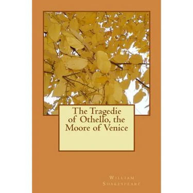 The Tragedie of Othello, the Moore of Venice