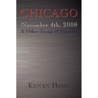 Chicago November 4th, 2008: & Other Poems of Surprise