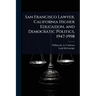 San Francisco Lawyer, California Higher Education, and Democratic Politics, 1947-1998