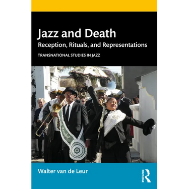 Jazz and Death: Reception, Rituals, and Representations