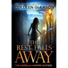 The Rest Falls Away: Victoria Book 1
