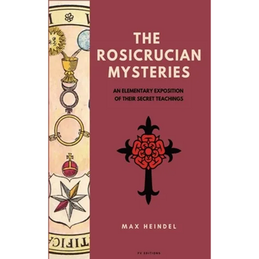 The Rosicrucian Mysteries: An elementary exposition of their secret teachings (Easy to Read Layout)