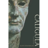 Caligula: A Biography