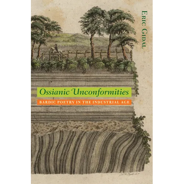 Ossianic Unconformities: Bardic Poetry in the Industrial Age