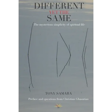 Different yet the same: The mysterious simplicity of spiritual life