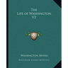The Life of Washington V2