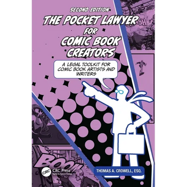 The Pocket Lawyer for Comic Book Creators: A Legal Toolkit for Comic Book Artists and Writers
