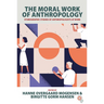 The Moral Work of Anthropology: Ethnographic Studies of Anthropologists at Work