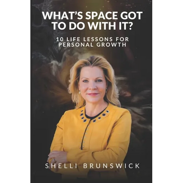 What's Space Got To Do With It?: 10 Life Lessons For Personal Growth