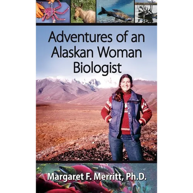 Adventures of an Alaskan Woman Biologist