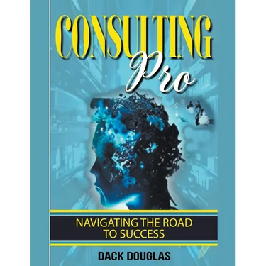 Consulting Pro: Navigating The Road To Success
