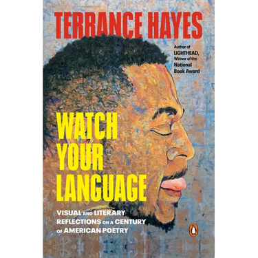 Watch Your Language: Visual and Literary Reflections on a Century of American Poetry