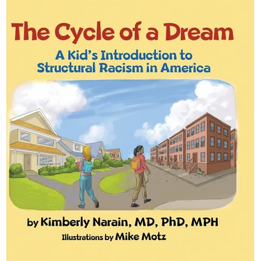 The Cycle of a Dream: A Kid's Introduction to Structural Racism in America