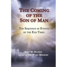 The Coming of the Son of Man: The Sequence of Events of the End Times