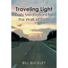 Traveling Light: Daily Meditations for the Walk of Faith
