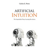 Artificial Intuition: The Improbable Deep Learning Revolution