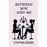 Between You And Me