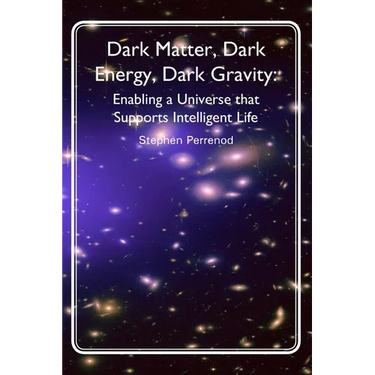 Dark Matter, Dark Energy, Dark Gravity: Enabling a Universe that Supports Intelligent Life