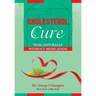 Cholesterol Cure: : Heal Naturally, Without Medication