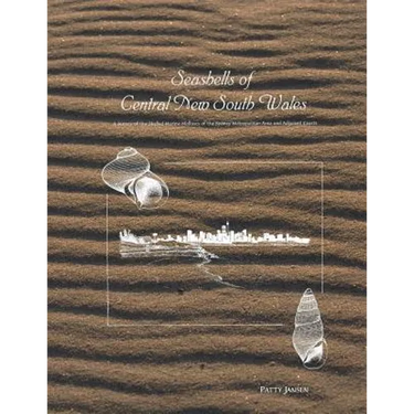 Seashells of Central New South Wales: A Survey of the Shelled Marine Molluscs of the Sydney Metropolitan Area and Adjacent Coasts