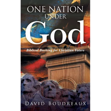 One Nation Under God: Biblical Backing for Christian Voters